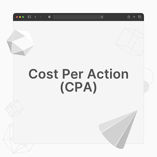 Was ist Cost per action (CPA)? Was ist Cost per action (CPA)?